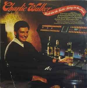 Capa do Álbum "Break Out The Bottle-Bring On The Music", de Charlie Walker