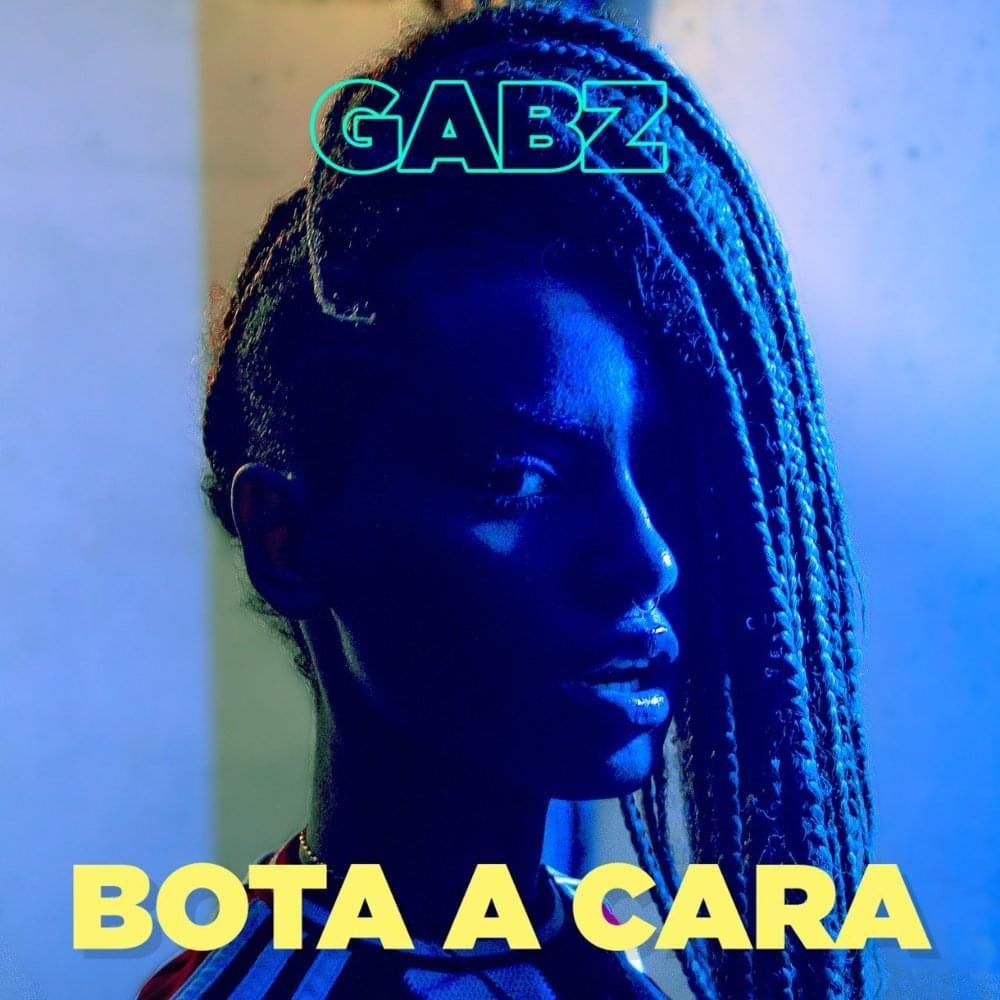 Capa do Single/EP "Bota a Cara", de Gabz