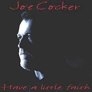 Album cover of "Have a Little Faith" by Joe Cocker