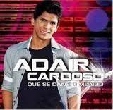 Album cover of "Que Se Dane o Mundo" by Adair Cardoso