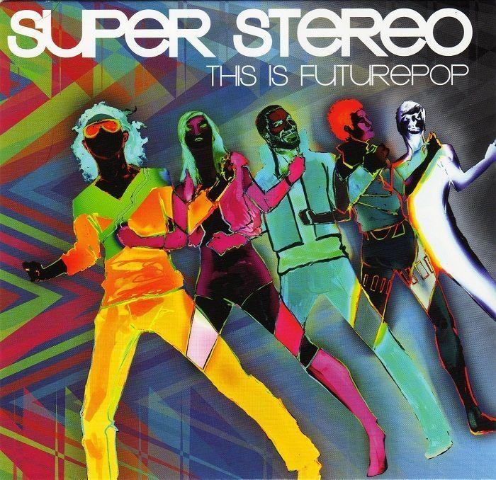 Capa do Álbum "This Is Futurepop", de Super Stereo