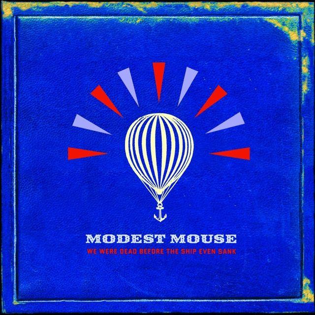 Capa do Álbum "We Were Dead Before The Ship Even Sank", de Modest Mouse