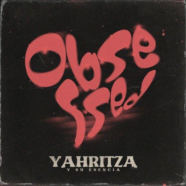 Portada de Sencillo/EP "Obsessed", de Yahritza Y Su Esencia