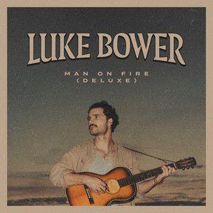 Capa do álbum "Man On Fire (Deluxe)", de Luke Bower