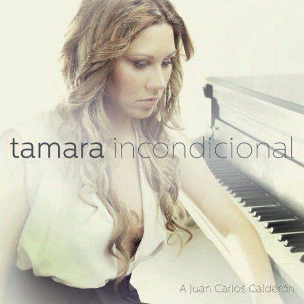 Portada de Álbum "Incondicional (A Juan Carlos Calderón)", de Tamara