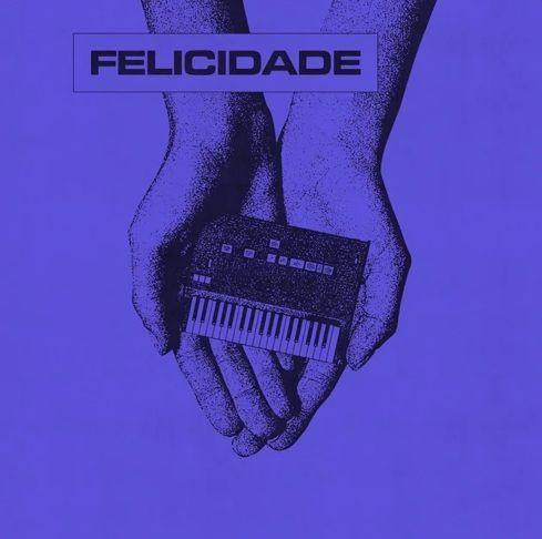 Portada de Sencillo/EP "Felicidade (part. Mari Campolongo)", de French Fuse
