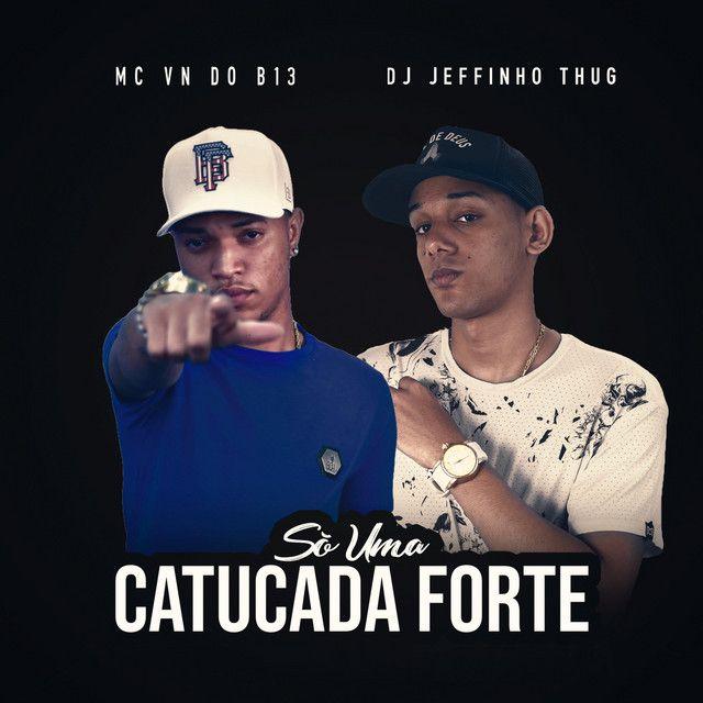 Portada del álbum "Só Uma Catucada Forte", de MC VN do B13