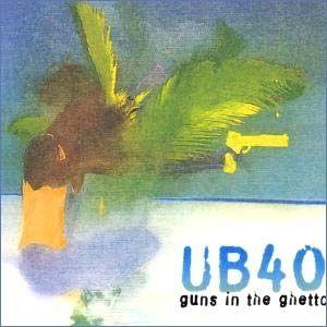 Capa do Álbum "Guns in the Ghetto", de UB40
