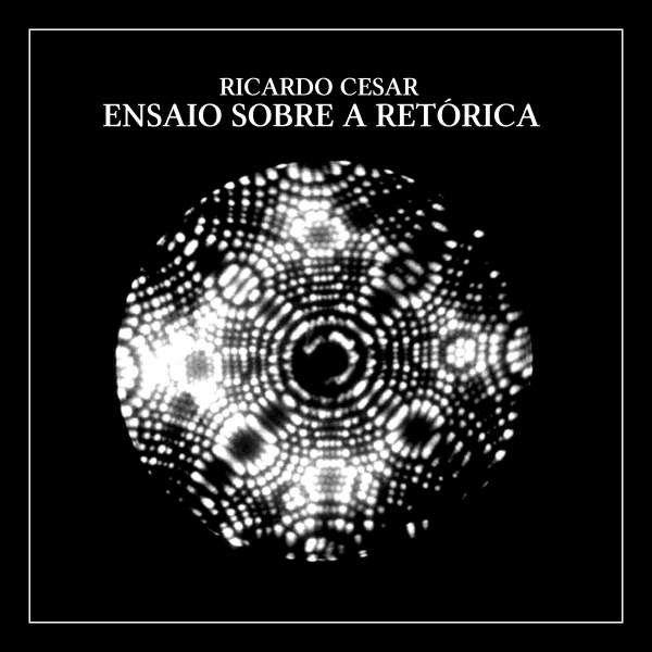 Portada de Sencillo/EP "Ensaio Sobre a Retórica", de Ricardo Cesar