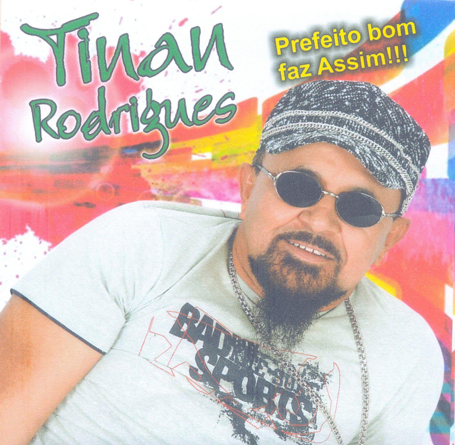 Portada de Álbum "Prefeito Bom Faz Assim", de Tinan Rodrigues