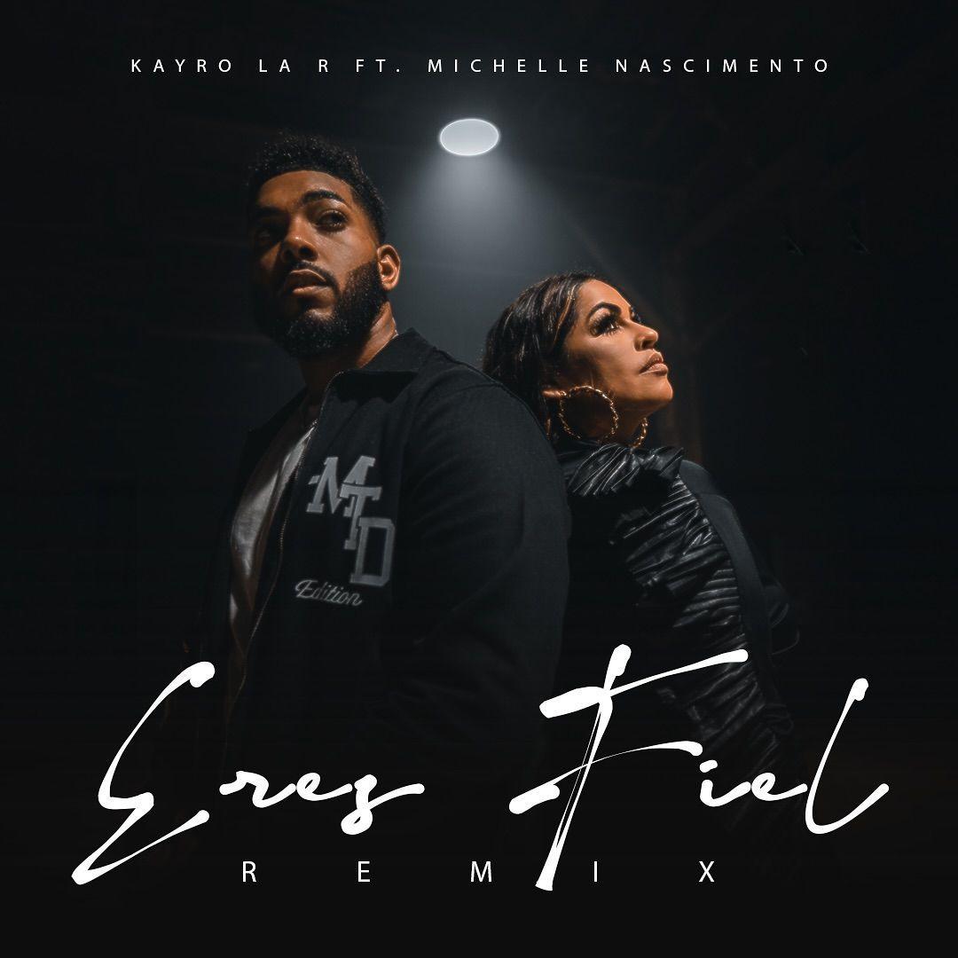 Portada de Sencillo/EP "Eres Fiel (remix) (part. Michelle Nascimento)", de Kayro La R