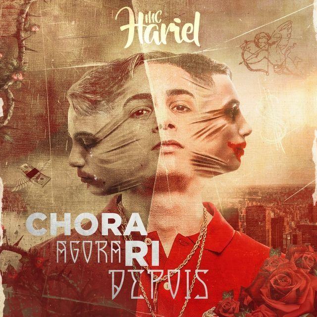 Capa do Álbum "Chora Agora, Ri Depois", de MC Hariel