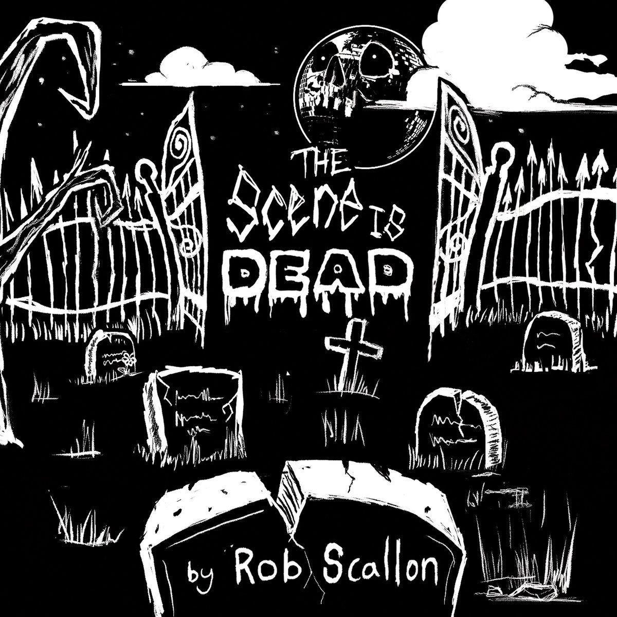 Portada de Álbum "The Scene Is Dead", de Rob Scallon