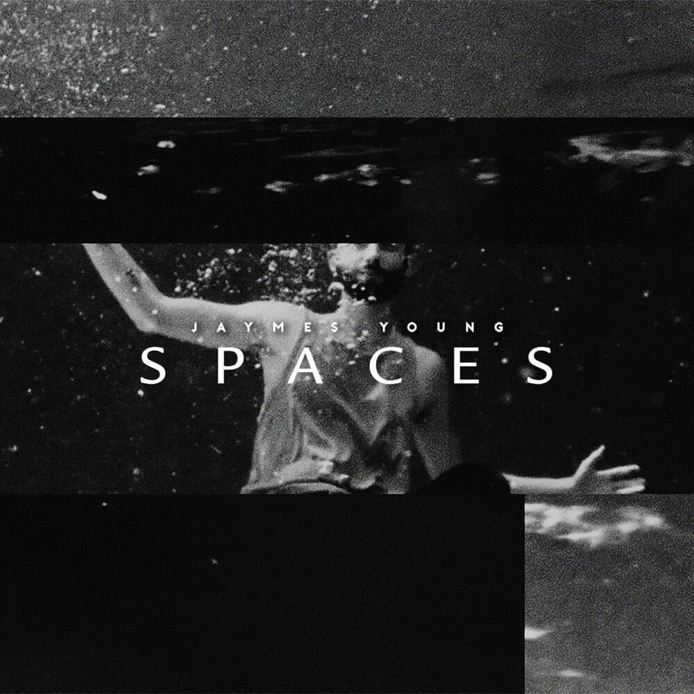 Portada de Sencillo/EP "Spaces", de Jaymes Young