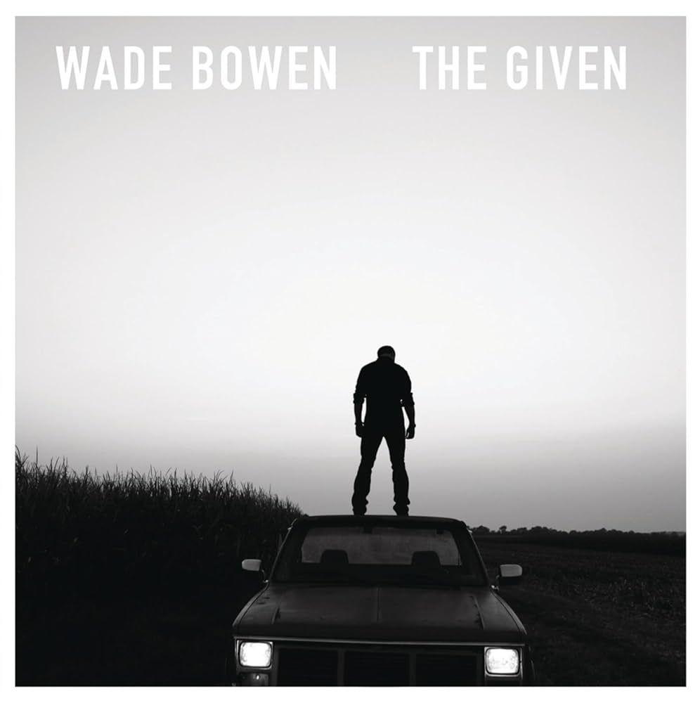 Portada de Álbum "The Given", de Wade Bowen