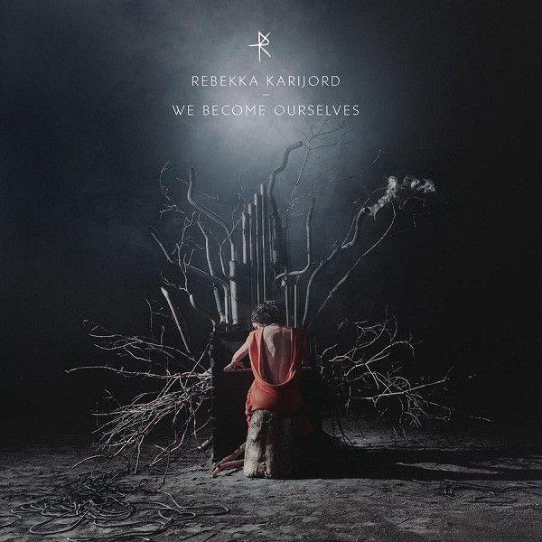 Portada de Álbum "We Become Ourselves", de Rebekka Karijord
