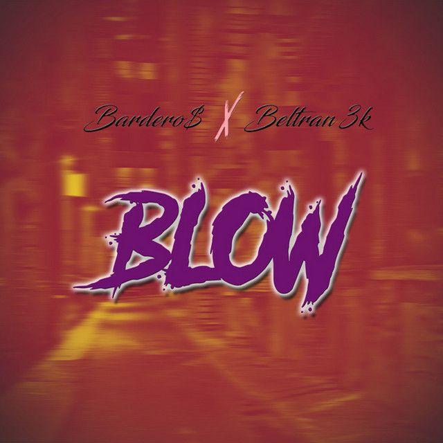 Portada de Sencillo/EP "Blow (part. Beltran3k)", de Bardero$