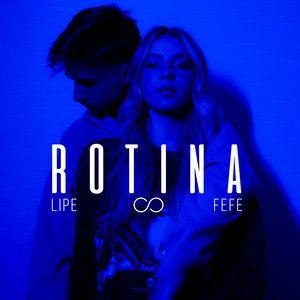 Portada de Sencillo/EP "Rotina (part. Fefe)", de Lipe