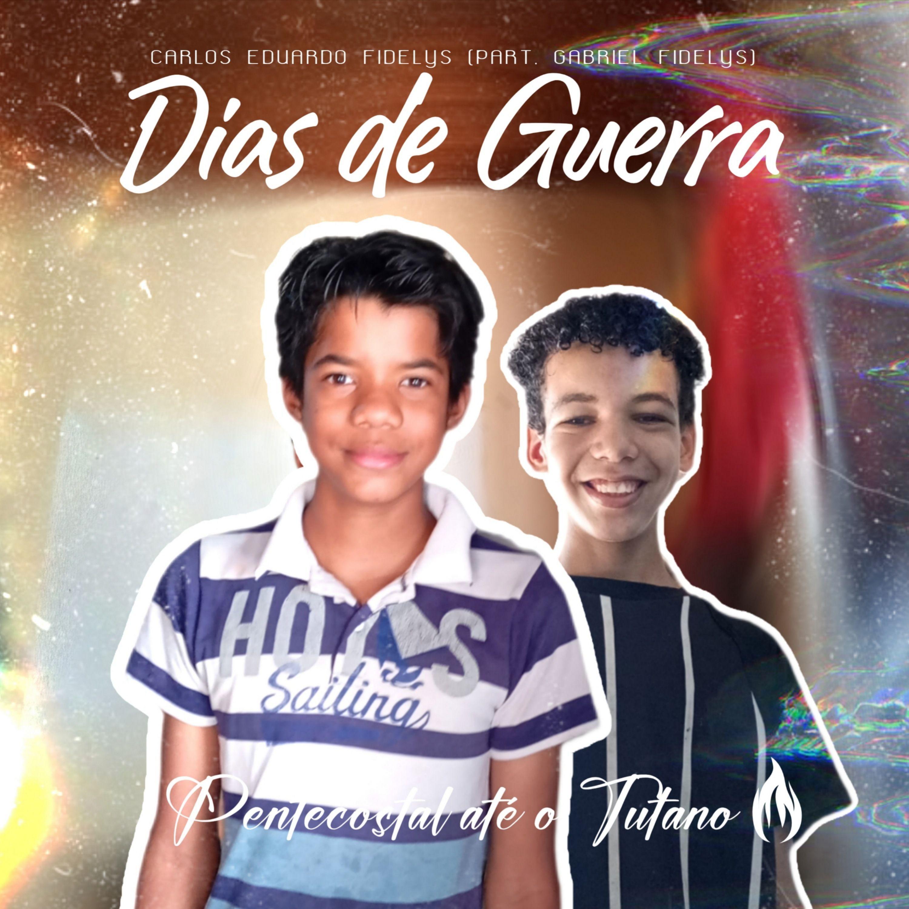 Portada de Sencillo/EP "Dias de Guerra (Pentecostal Até o Tutano)", de Carlos Eduardo Fidelys