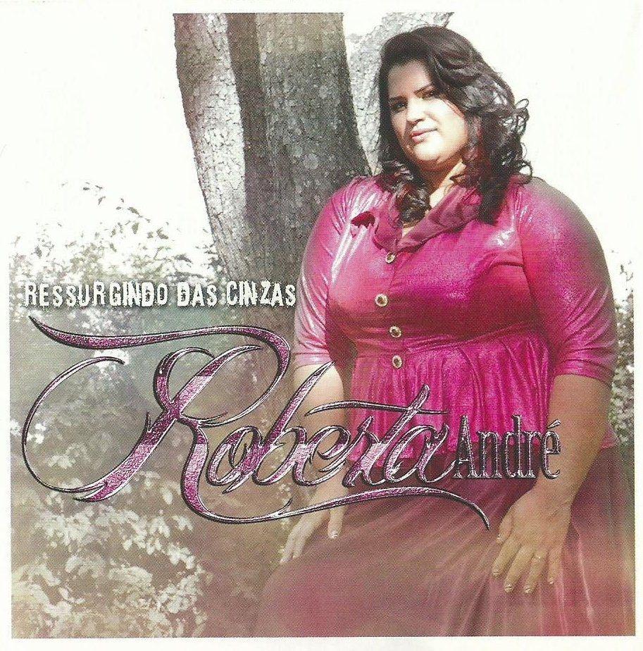 Portada de Álbum "Ressurgindo das Cinzas", de Roberta Andre