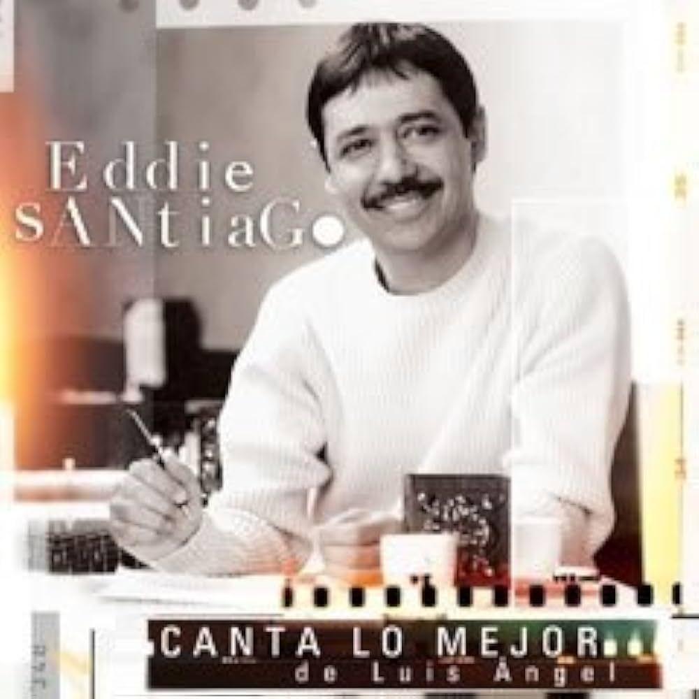 Portada de Álbum "Canta Lo Mejor de Luis Angel", de Eddie Santiago