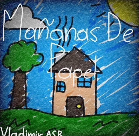 Capa do Álbum "Mañanas De Papel", de Vladimir ASR