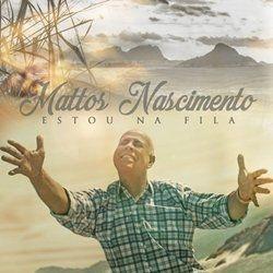 Portada de Álbum "Estou Na Fila", de Mattos Nascimento