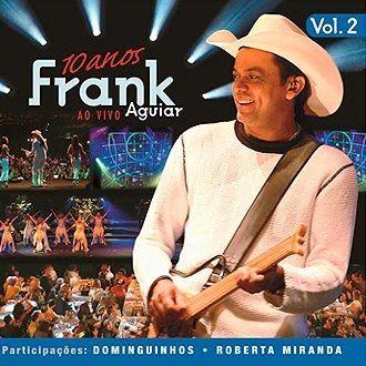 Capa do Álbum "10 Anos Ao Vivo - Vol. 2", de Frank Aguiar