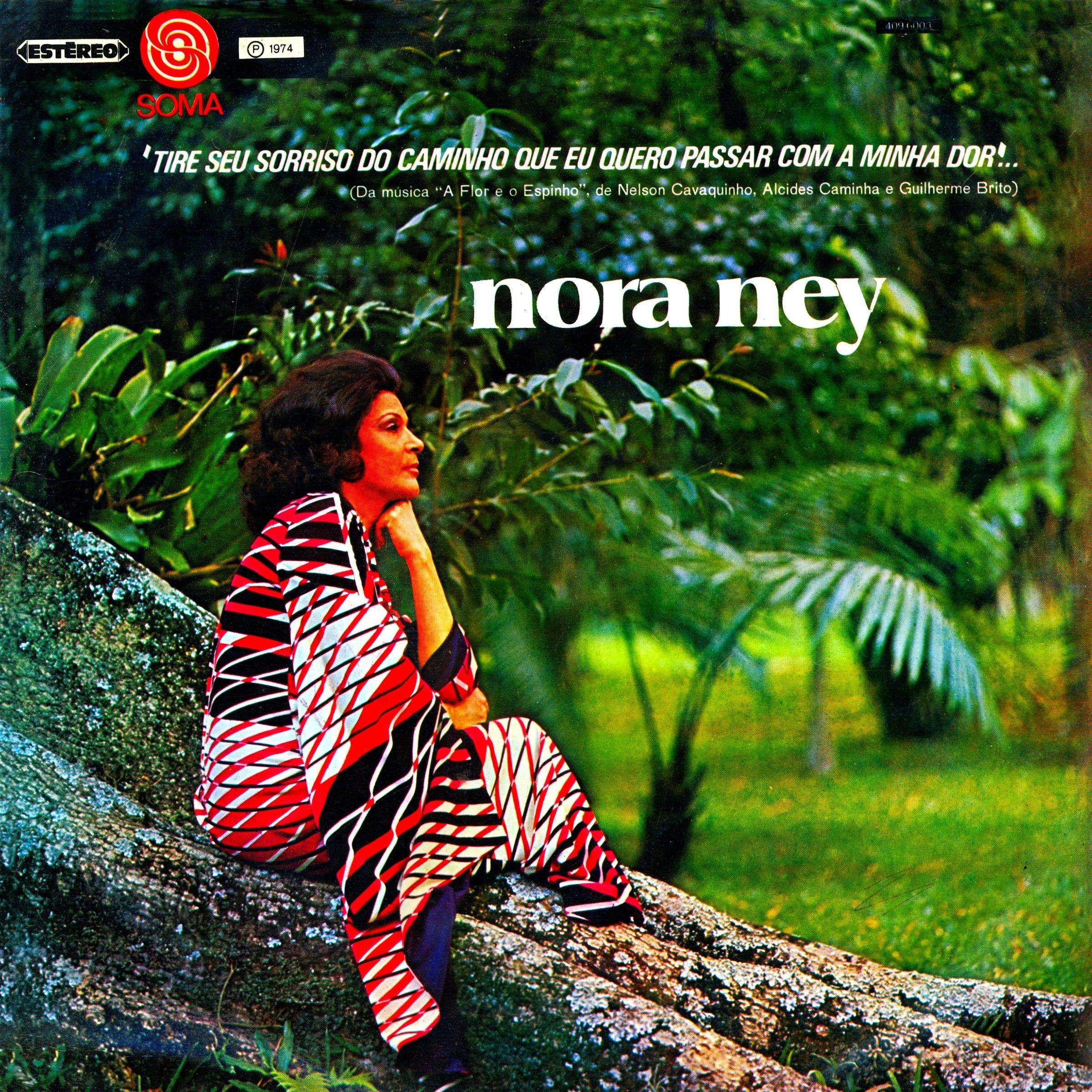 Capa do Álbum "Tire Seu Sorriso do Caminho Que Eu Quero Passar com a Minha Dor", de Nora Ney