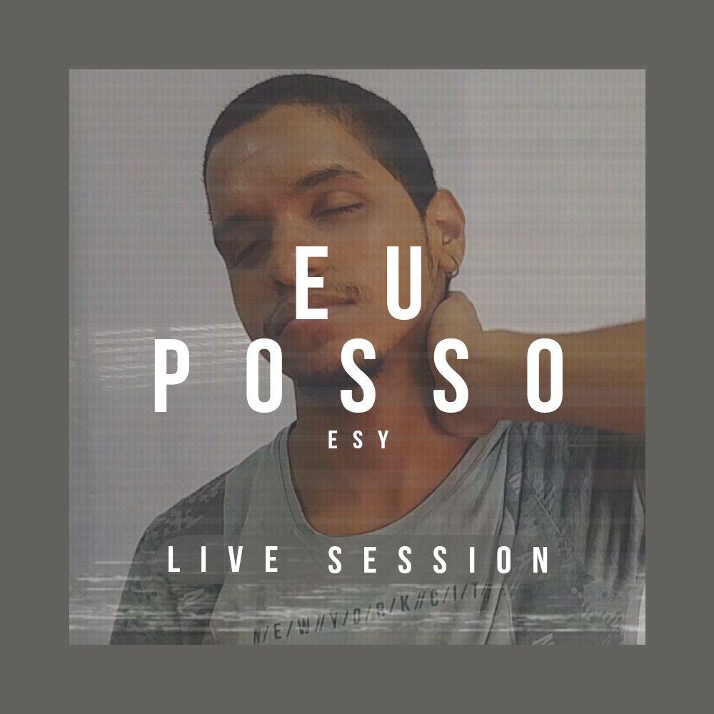 Capa do Single/EP "Eu Posso (Live Session)", de Esy