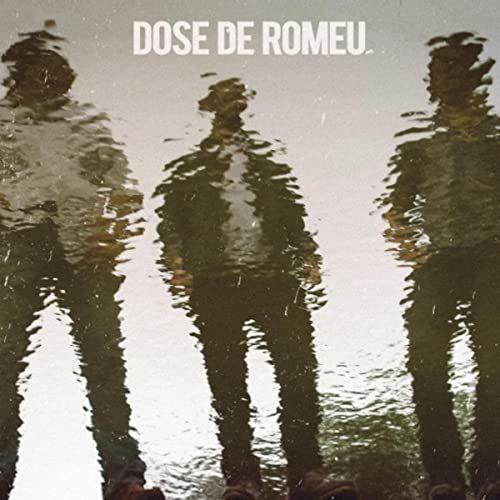 Portada de Álbum "Dose de Romeu", de Dose de Romeu