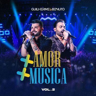 Single/EP cover of "+ Amor, + Música Vol. 02 (Ao Vivo)" by Guilherme & Benuto