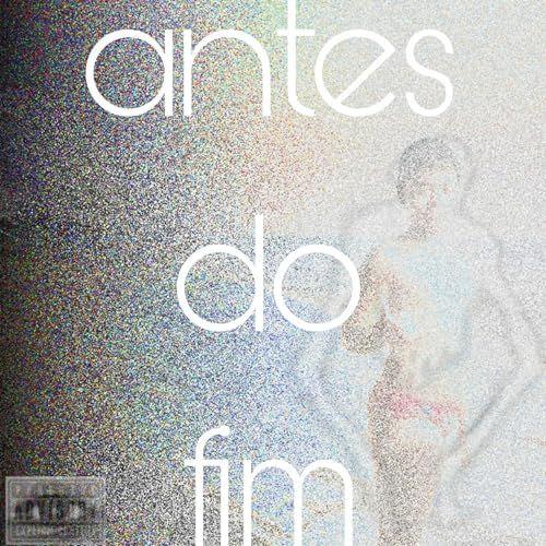 Capa do Single/EP "Antes do Fim", de IKU THE KID