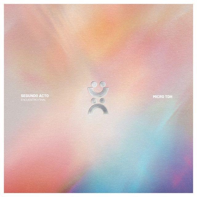 Capa do Álbum "Segundo Acto (Encuentro Final)", de Micro TDH