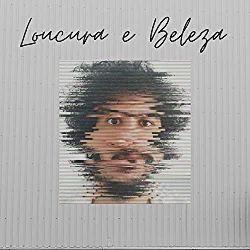 Portada de Sencillo/EP "Loucura e Beleza", de Melqui Brito