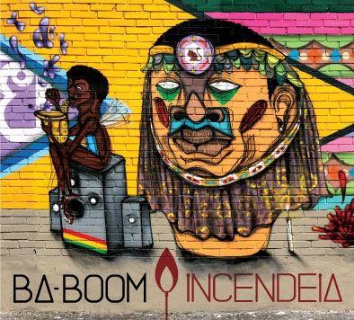 Capa do Álbum "Incendeia", de Ba-Boom