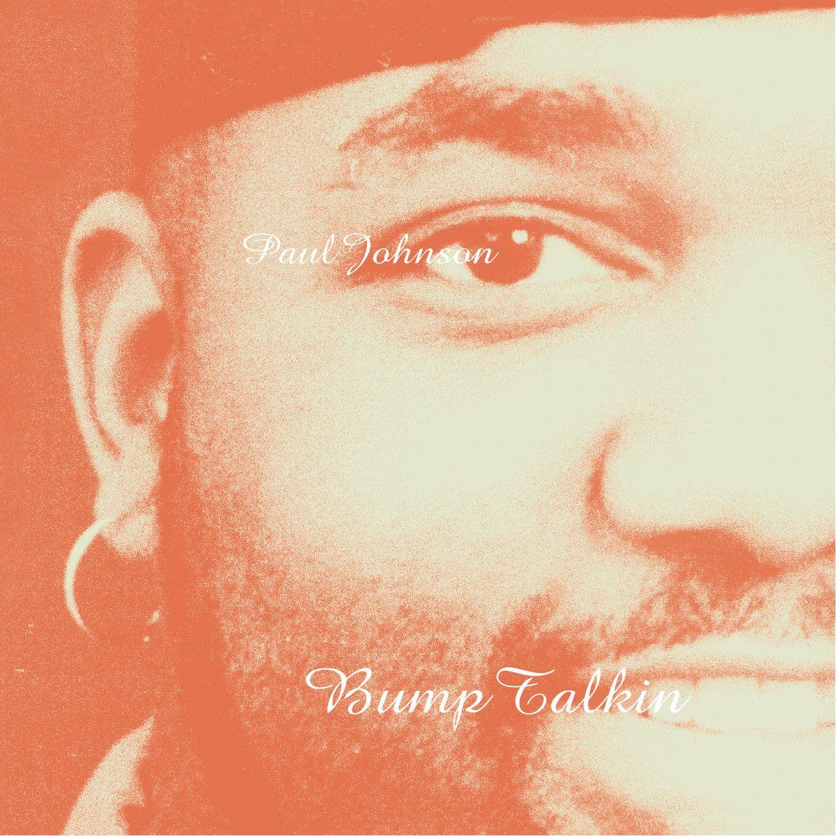 Portada de Álbum "Bump Talkin", de Paul Johnson