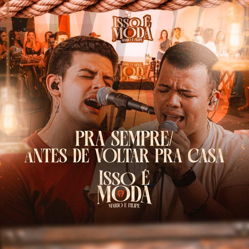 Portada de Sencillo/EP "Pra Sempre / Antes de Voltar Pra Casa (Ao Vivo)", de Mario e Filipe