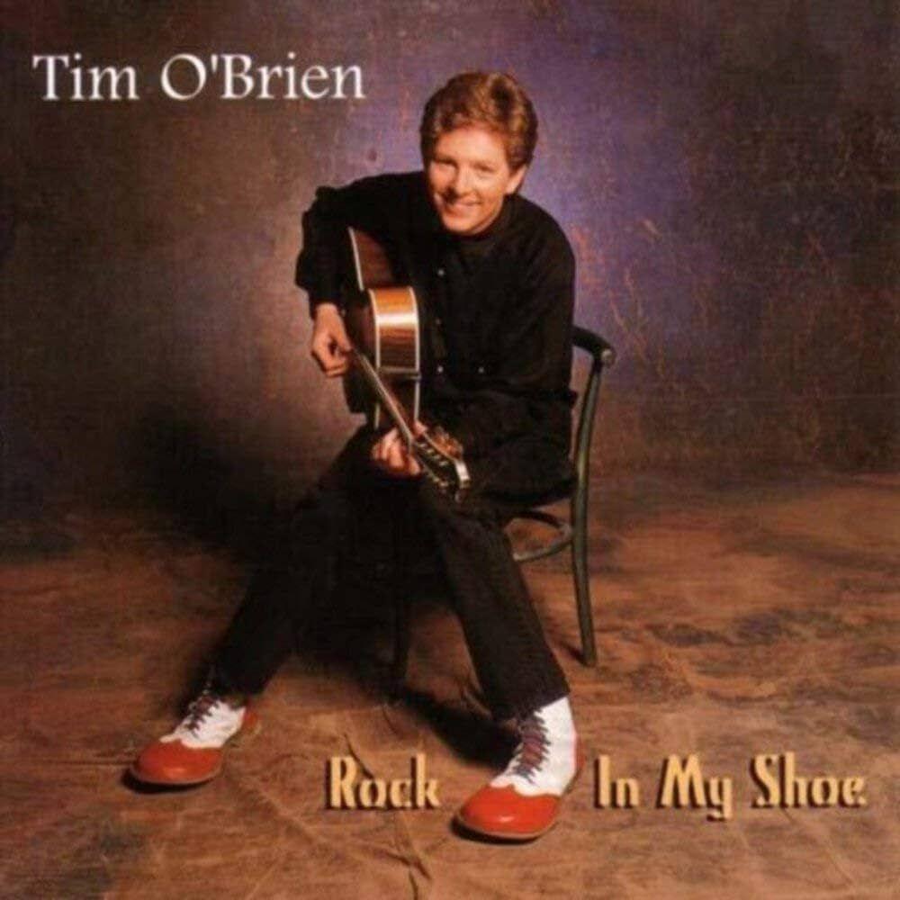 Capa do Álbum "Rock In My Shoe", de Tim O'Brien