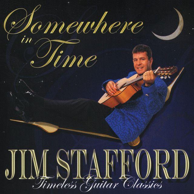 Portada de Álbum "Somewhere In Time: Timeless Guitar Classics", de Jim Stafford