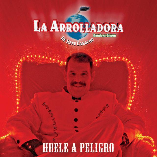 Album cover of "Huele a Peligro" by La Arrolladora Banda El Limón De René Camacho