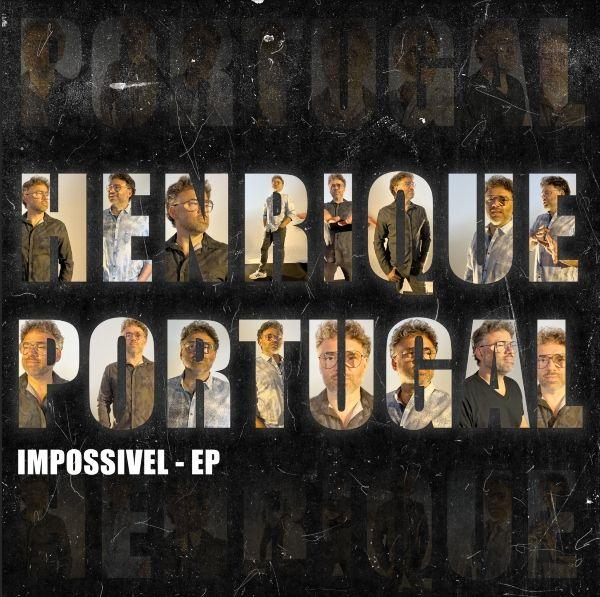 Portada de Sencillo/EP "Impossível", de Henrique Portugal