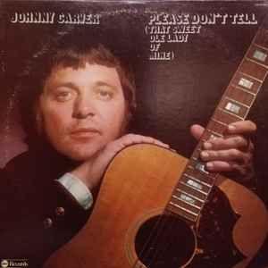 Portada de Álbum "Please Don't Tell (That Sweet Ole Lady Of Mine)", de Johnny Carver