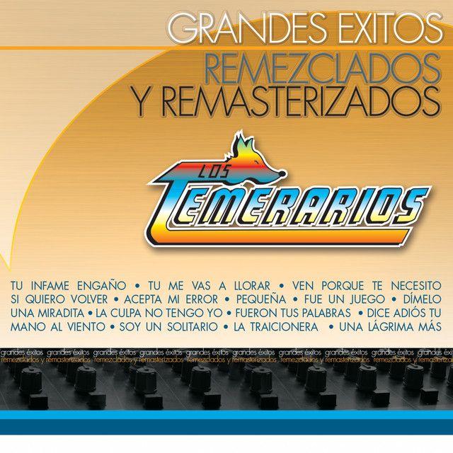 Capa do Álbum "Grandes Éxitos Remezclados Y Remasterizados", de Los Temerarios