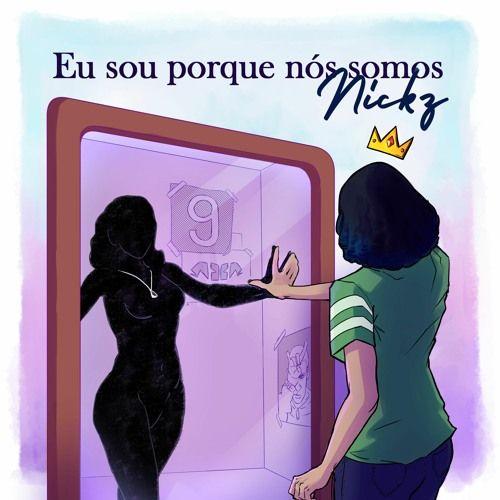 Capa do Álbum "Eu Sou Porque Nós Somos", de Mc Nickz