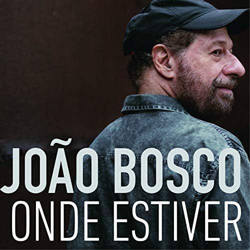 Portada del álbum "Onde Estiver ", de João Bosco