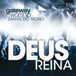 Portada de Álbum "Deus Reina", de Gateway Worship Português