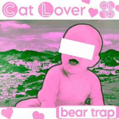 Portada de Sencillo/EP "Bear Trap", de Cat Lover