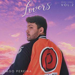 Portada de Álbum "Anime Songs, Vol. 2: Lovers", de  Tiago Pereira (Músicas de Anime)