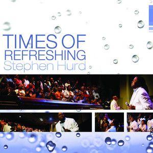 Portada de Álbum "Times Of Refreshing", de Stephen Hurd